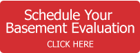 Schedule your Free Basement Evaluation today